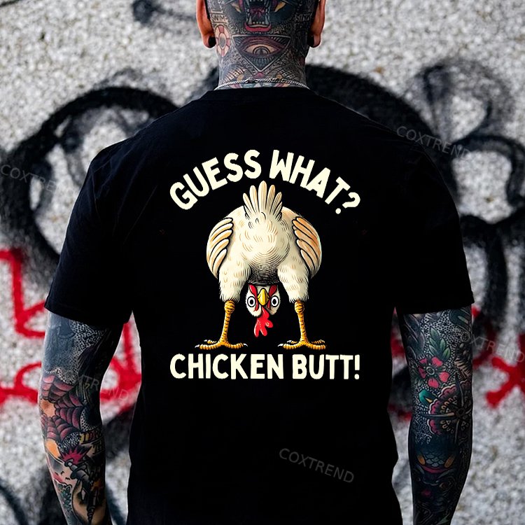 Guess What? Chicken Butt Printed Men's T-shirt