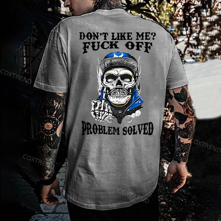 Don't Like Me F*ck Off Problem Solved Printed Men's T-shirt