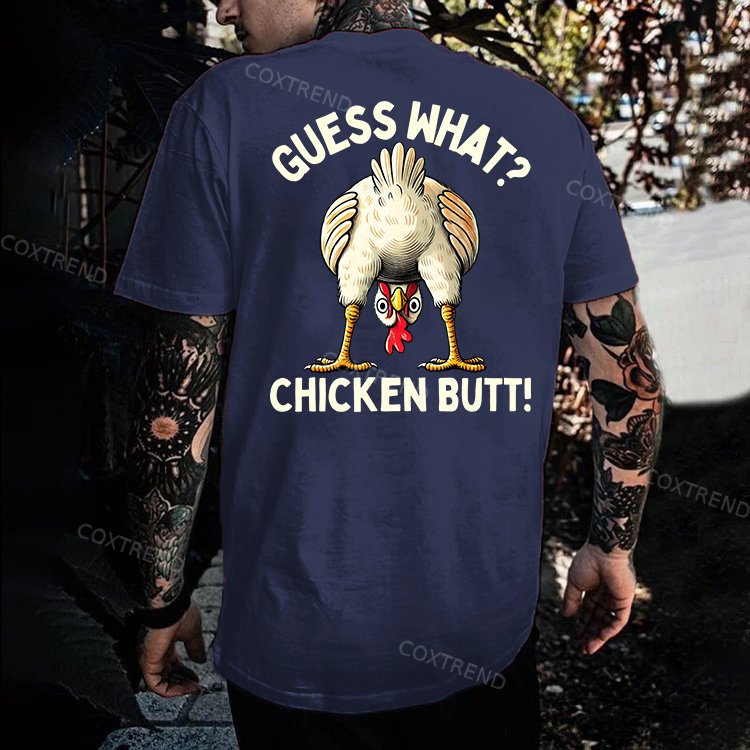 Guess What? Chicken Butt Printed Men's T-shirt