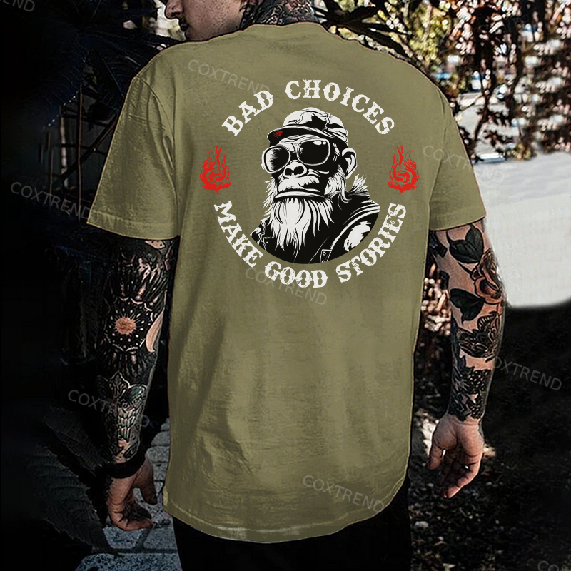 Bad Choices Make Good Stories T-shirt