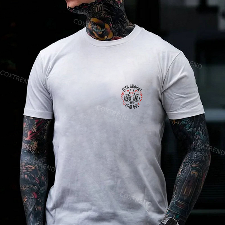 F*ck Around And Find OutPrinted Men's T-shirt