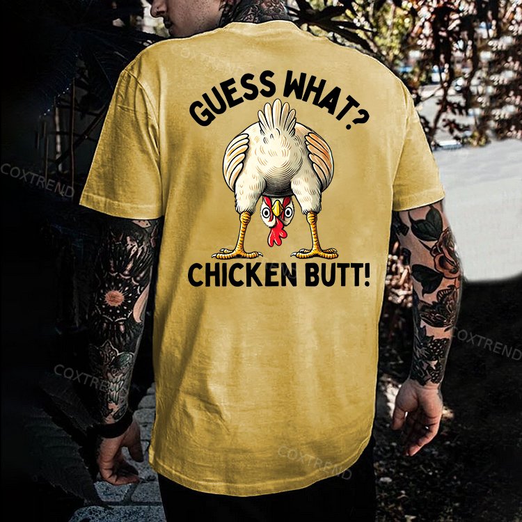 Guess What? Chicken Butt Printed Men's T-shirt