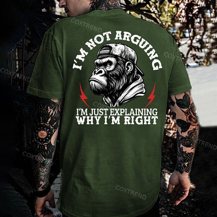 I’m Not Arguing I’m Just Explaining Why I’m Right Monkey T-shirt